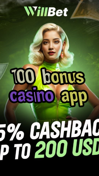 100 bonus casino app-buildcasinogames.igamblingorder.com